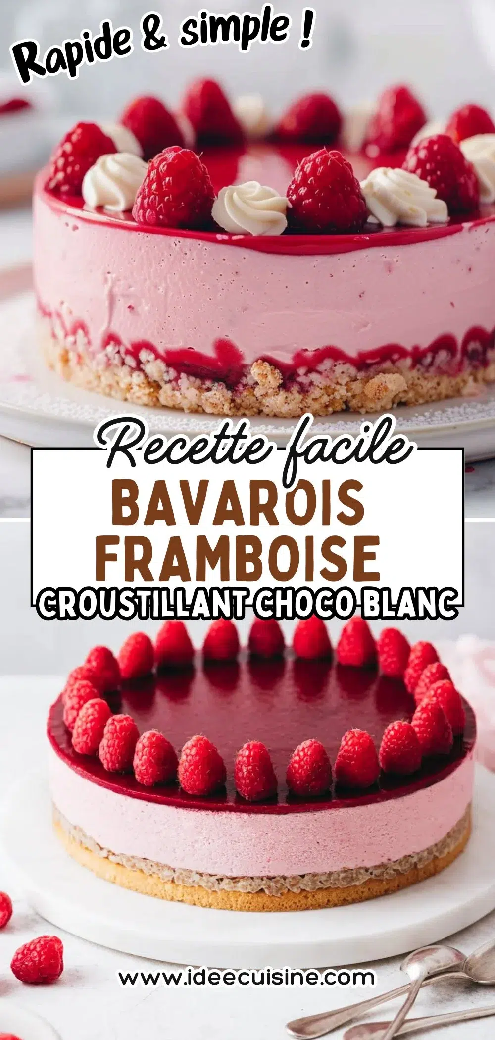 Bavarois rose à la framboise, décor de framboises fraîches et rosaces de crème, base croustillante chocolat blanc.