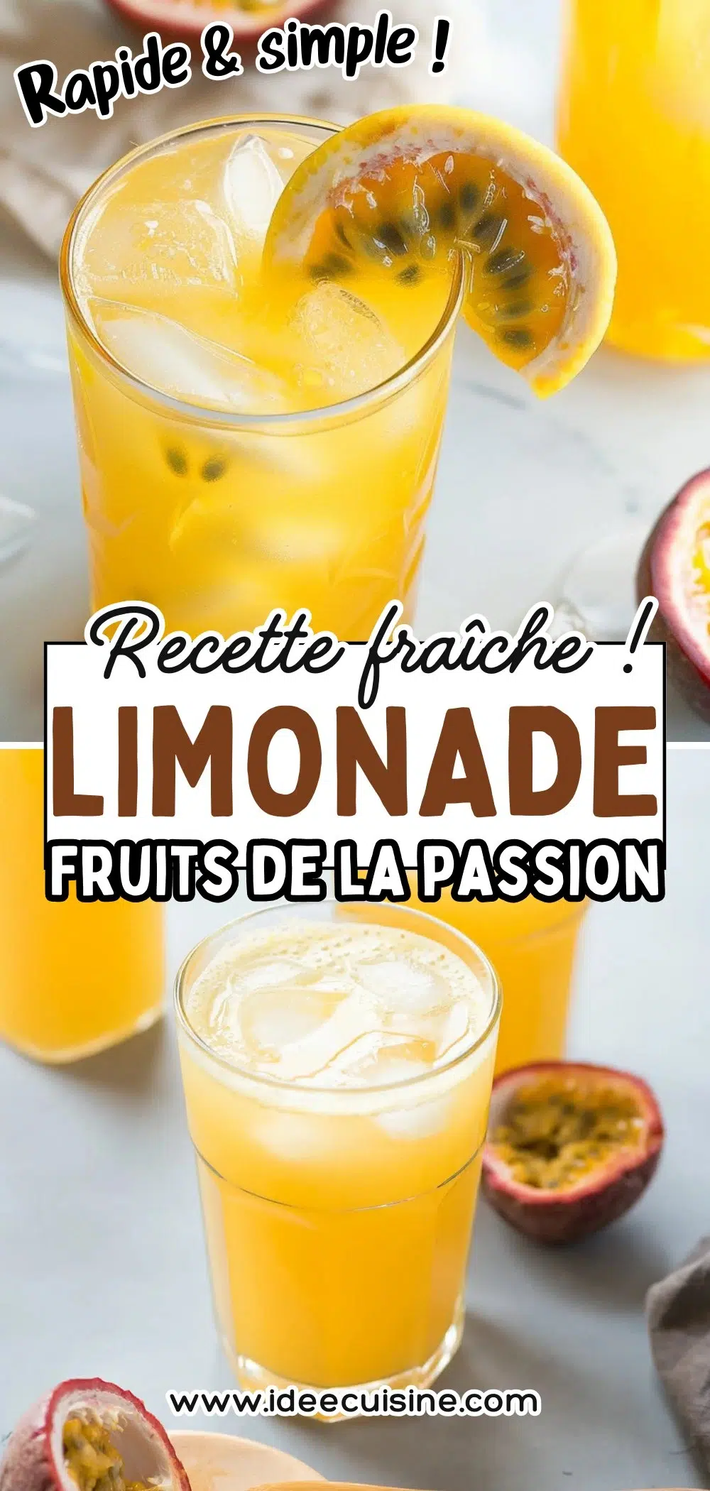 Verre haut rempli de limonade jaune vif au fruit de la passion avec glaçons et demi-fruit posé à côté.
