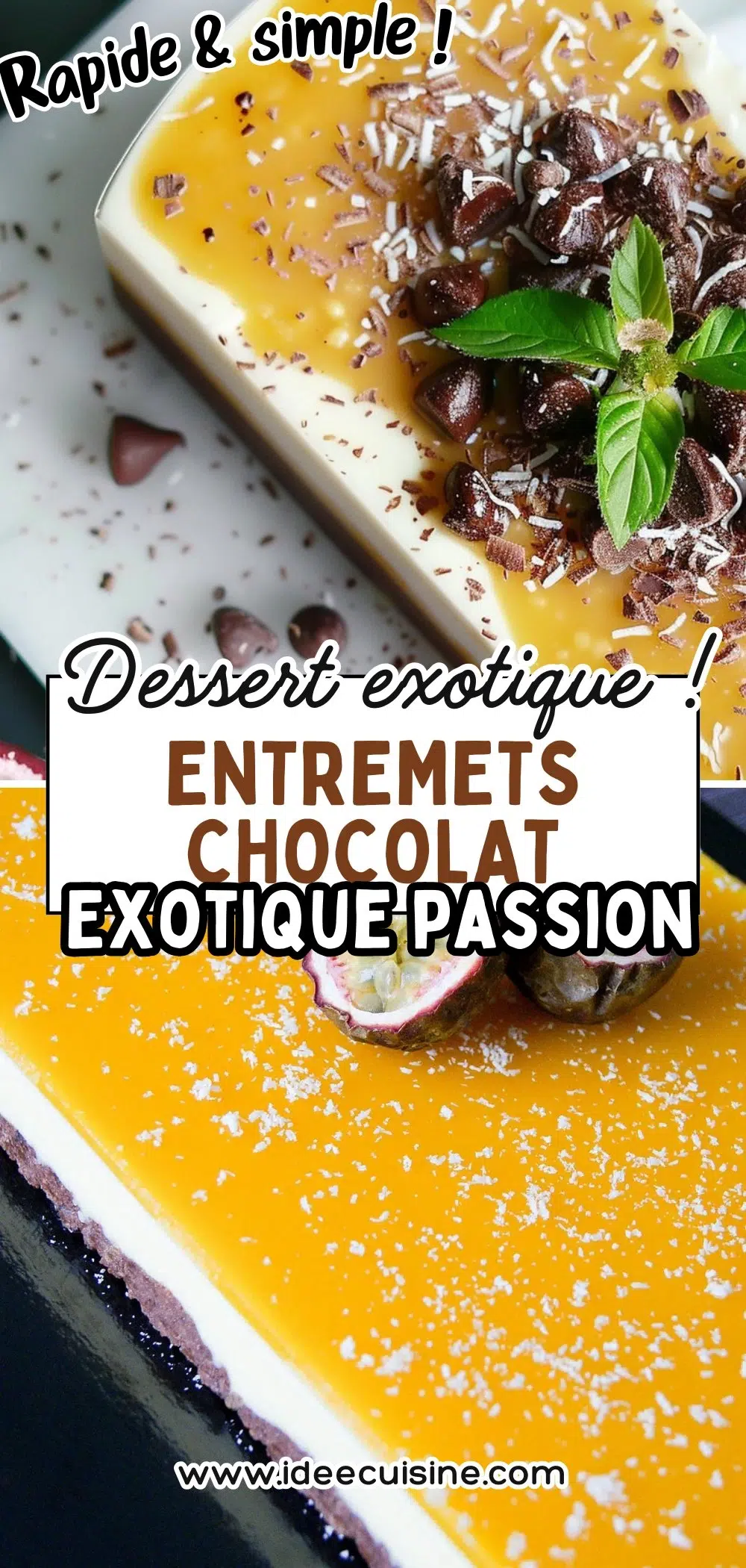 Entremets au chocolat avec une mousse jaune pulpeuse sur le dessus, décoré de chocolat râpé noir et feuilles de menthe, présenté en gros plan.