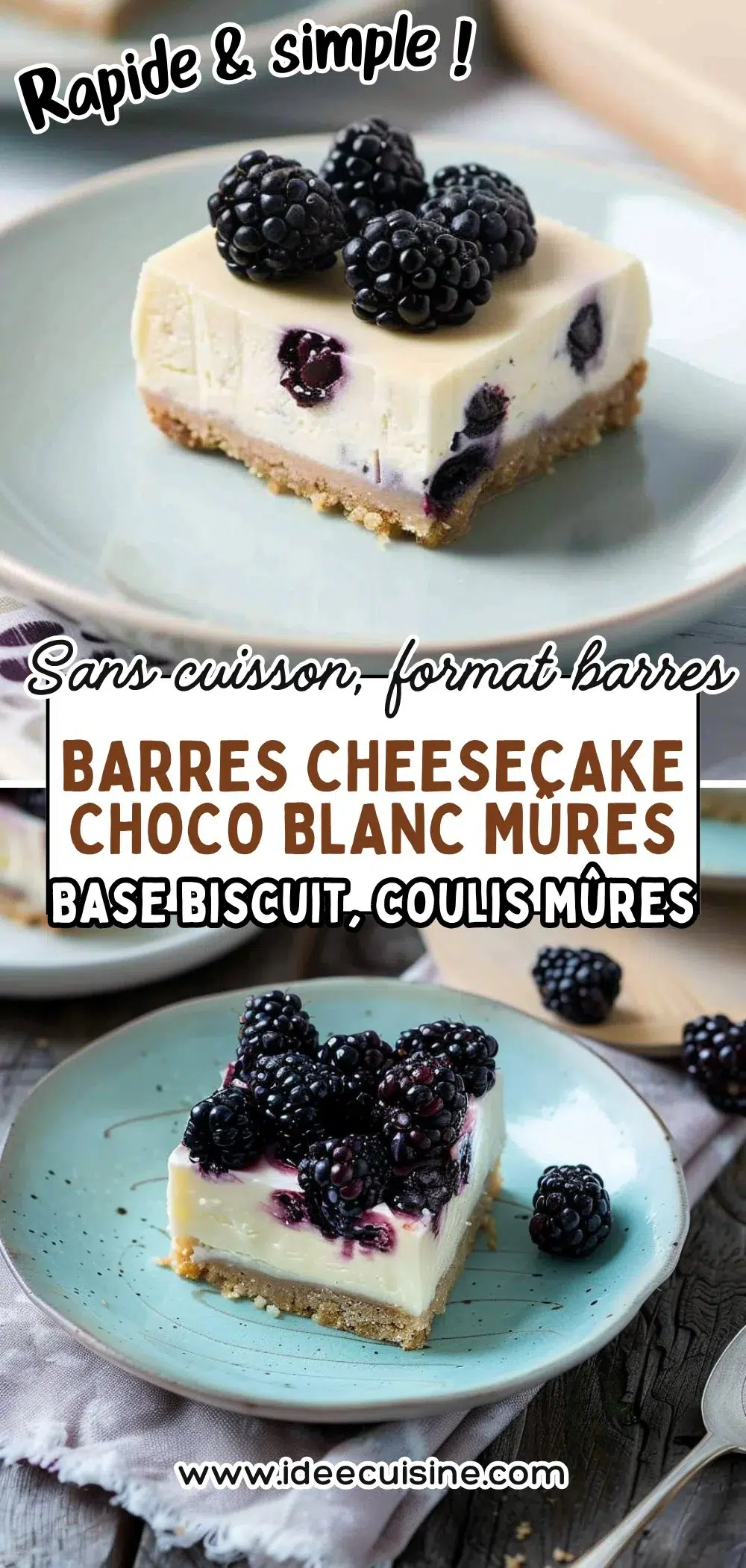 Barres de cheesecake au chocolat blanc et aux mûres 2 Carré moelleux de cheesecake blanc, base biscuitée, garni de mûres fraîches et coulis, servi sur assiette turquoise.