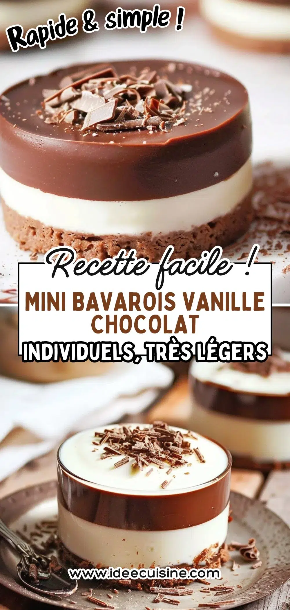 Minis bavarois bicolores individuels, vanille et chocolat, texturés mousse aérienne, décor copeaux chocolat.