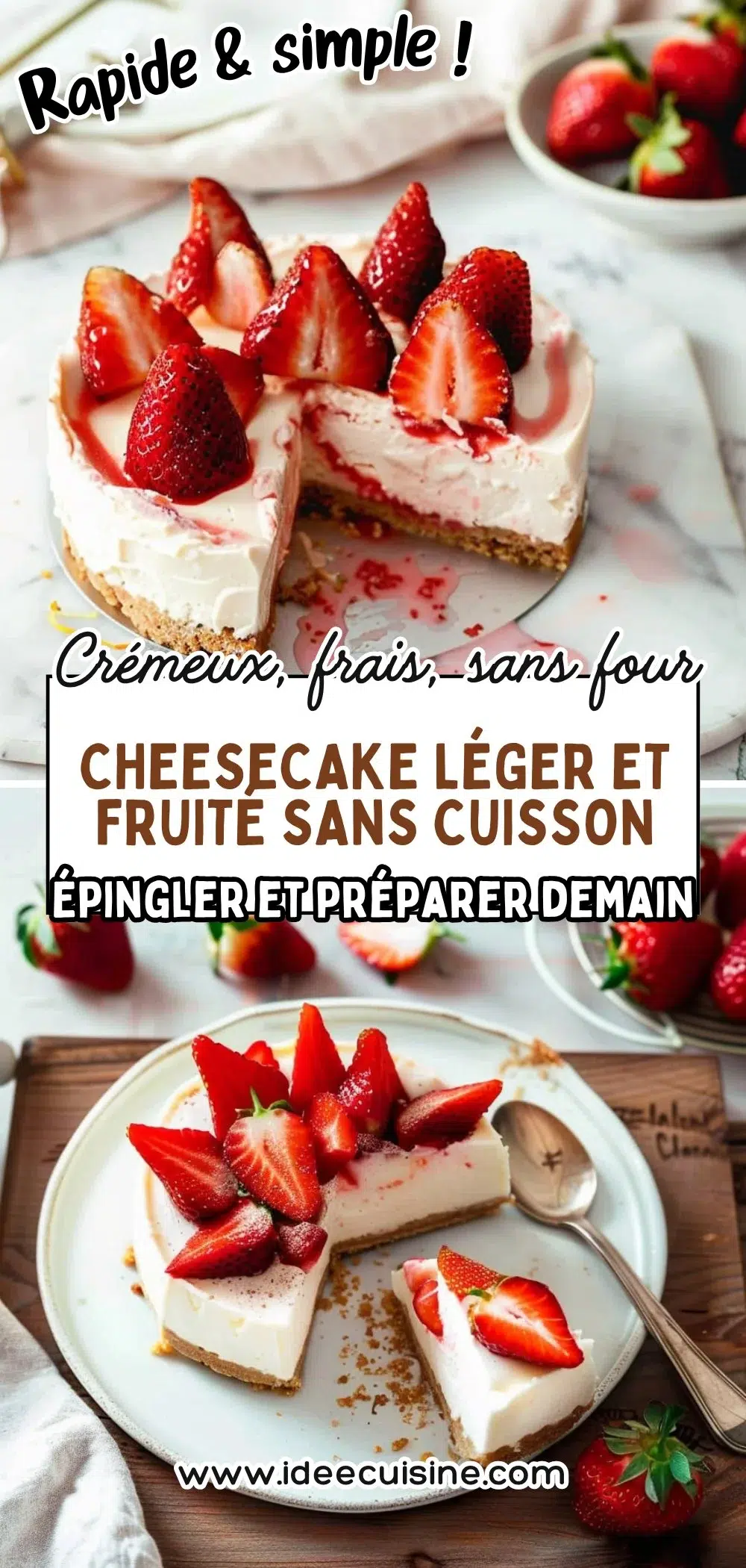 Cheesecake léger et fruité sans cuisson 2 Cheesecake clair sur base biscuit, décor généreux de fraises fraîches, part servie sur assiette.